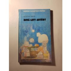 Dévényi Tibor: Hová lett Artúr? 