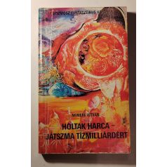 Nemere István: Holtak harca / Játszma tízmilliárdért 