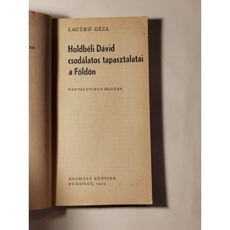 Laczkó Géza: Holdbéli Dávid csodálatos tapasztalatai a Földön