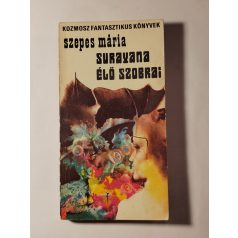 Szepes Mária: Surayana élő szobrai (1. kiadás)