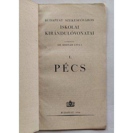 Budapest Székesfőváros Iskolai Kirándulóvonatai 1. Pécs