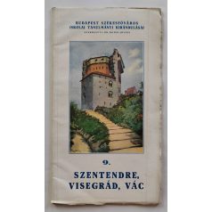   Budapest Székesfőváros Iskolai Kirándulóvonatai 9. Szentendre Visegrád Vác