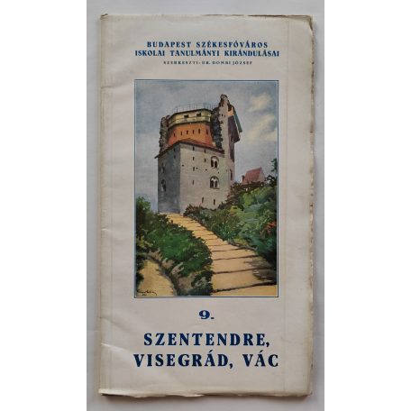 Budapest Székesfőváros Iskolai Kirándulóvonatai 9. Szentendre Visegrád Vác