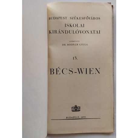 Budapest Székesfőváros Iskolai Kirándulóvonatai 13. Bécs - Wien