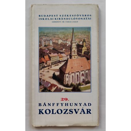 Budapest Székesfőváros Iskolai Kirándulóvonatai 29. Bánffyhunyad Kolozsvár