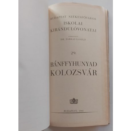 Budapest Székesfőváros Iskolai Kirándulóvonatai 29. Bánffyhunyad Kolozsvár