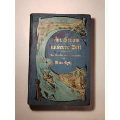   Max Eyth: Im Strom unserer Zeit: aus Briefen eines Ingenieurs 1. - Lehrjahre (gótbetűs)