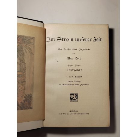 Max Eyth: Im Strom unserer Zeit: aus Briefen eines Ingenieurs 1. - Lehrjahre (gótbetűs)