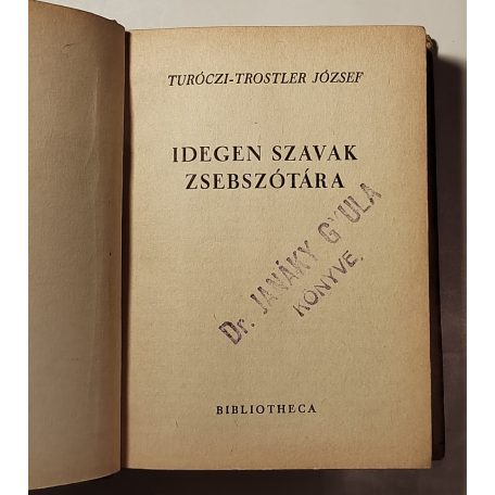 Turóczi-Trostler József: Idegen szavak zsebszótára