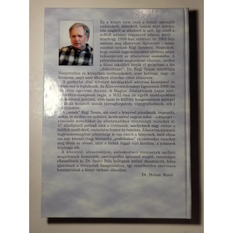 Kégl Tamás: Ha az elefántnak szorulása van - Egy állatorvos elbeszélései... (Dedikált)