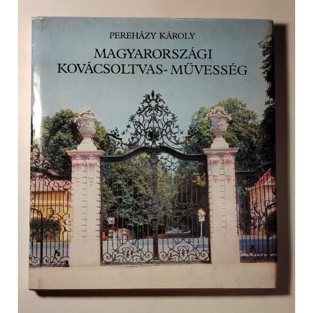 Pereházy Károly: Magyarországi kovácsoltvas-művesség