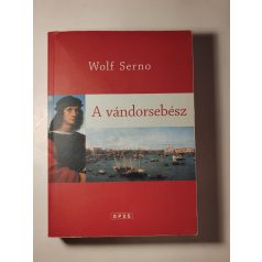 Wolf Serno: A vándorsebész 