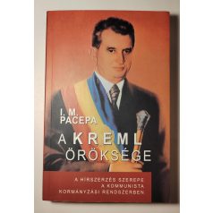 Ion Mihai Pacepa: A Kreml öröksége