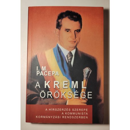 Ion Mihai Pacepa: A Kreml öröksége