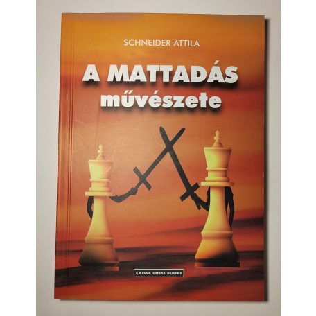 Schneider Attila: A mattadás művészete