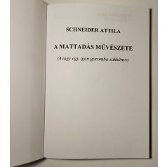Schneider Attila: A mattadás művészete