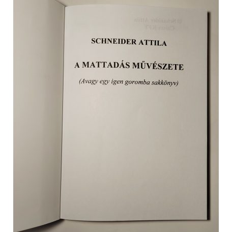 Schneider Attila: A mattadás művészete