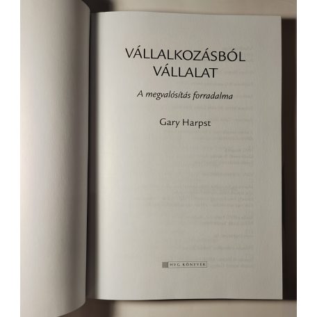 Gary Harpst: Vállalkozásból vállalat