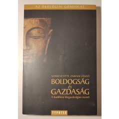   Zsolnai László (szerk.): Boldogság és gazdagság - A buddhista közgazdaságtan eszméi