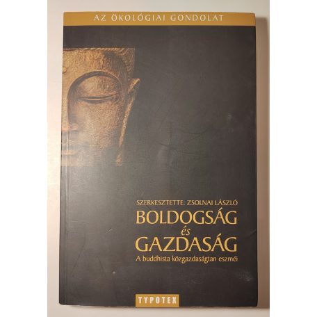 Zsolnai László (szerk.): Boldogság és gazdagság - A buddhista közgazdaságtan eszméi