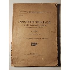   Szolgálati szabályzat a M. Kir. Honvédség számára II. rész