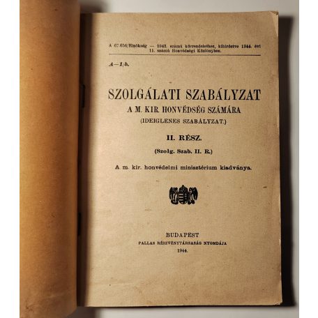 Szolgálati szabályzat a M. Kir. Honvédség számára II. rész