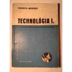Venesz József - Boross Anna: Technológia I-III.