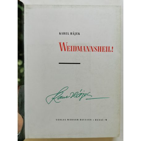 Karel Hájek: Weidmannsheil! (Aláírt!)