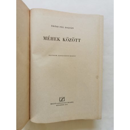 Örösi Pál Zoltán: Méhek között