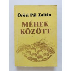 Örösi Pál Zoltán: Méhek között