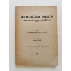   Buza László, Dr. (szerk.): Méhészügyi ismeretek (Állatorvosok és méhegészségügyi felelősök részére)