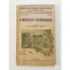 Rodiczky Jenő, Dr.: A méhészet vezérfonala