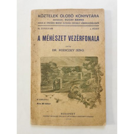 Rodiczky Jenő, Dr.: A méhészet vezérfonala