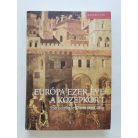 Klaniczay Gábor (szerk.): Európa ezer éve: a középkor I-II. 