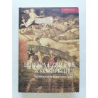 Klaniczay Gábor (szerk.): Európa ezer éve: a középkor I-II. 
