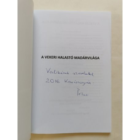 Bod Péter - Katona Mihály: A vekeri halastó madárvilága (Dedikált!)