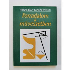 Hamvas Béla – Kemény Katalin: Forradalom a művészetben