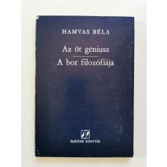 Hamvas Béla: Az öt géniusz / A bor filozófiája 