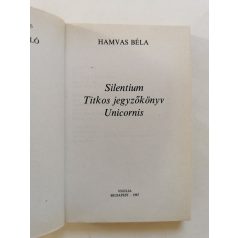 Hamvas Béla: Silentium / Titkos jegyzőkönyv / Unicornis 