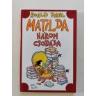 Roald Dahl: Matilda három csodája 
