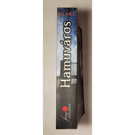 Cassandra Clare: Hamuváros