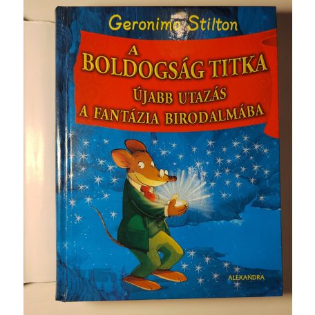 Geronimo Stilton: A boldogság titka - Újabb utazás a fantázia birodalmába