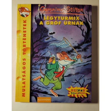 Geronimo Stilton: Légyturmix a gróf úrnak 