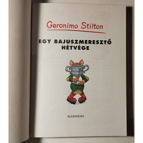 Geronimo Stilton: Egy bajuszmeresztő hétvége 