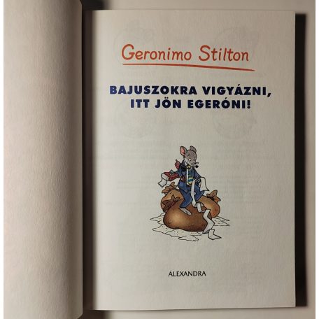 Geronimo Stilton: Bajuszokra vigyázni, itt jön Egeróni! 