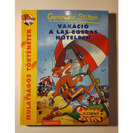Geronimo Stilton: Vakáció a Las Egeras Hotelben 