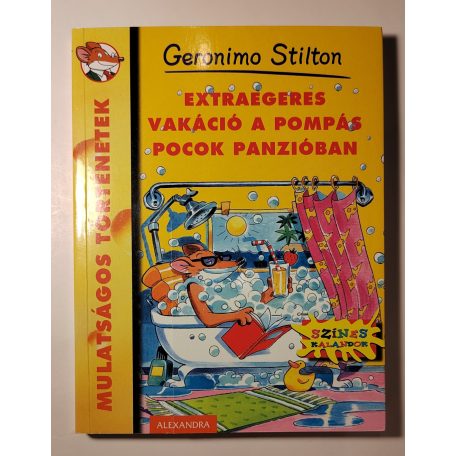 Geronimo Stilton: Extraegeres vakáció a Pompás Pocok Panzióban 