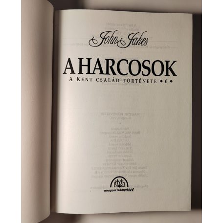 John Jakes: A harcosok - A Kent család története 6.