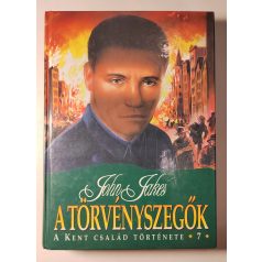   John Jakes: A Törvényszegők - A Kent család története 7.