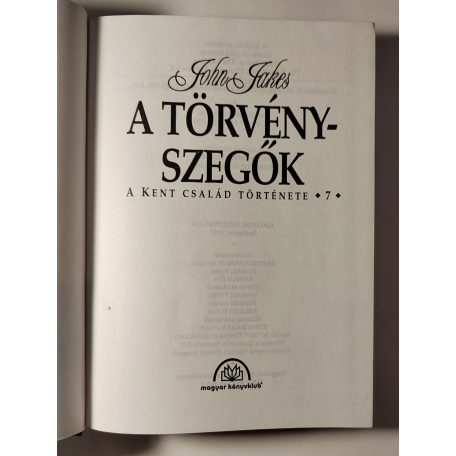 John Jakes: A Törvényszegők - A Kent család története 7.